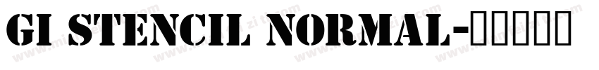 GI Stencil Normal字体转换